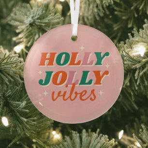 Fun Holly Jolly Vibes Weihnachtsdesign Ornament Aus Glas