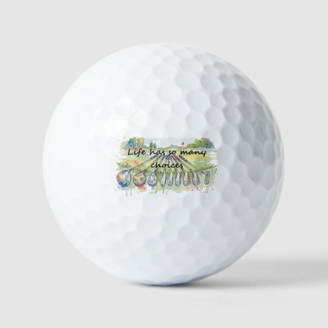 Fun Humor Golf Golfing Quote Life Choices Golfball (Vorderseite)