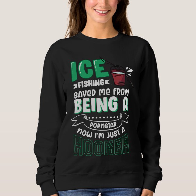 Fun ice fishing for anglers and fishermen  1 sweatshirt (Vorderseite)
