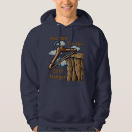 Fun Image of Cliff Hanger with Playful Wordplay Hoodie