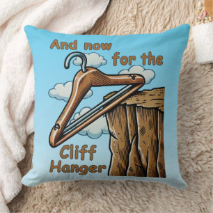 Fun Image of Cliff Hanger with Playful Wordplay Kissen