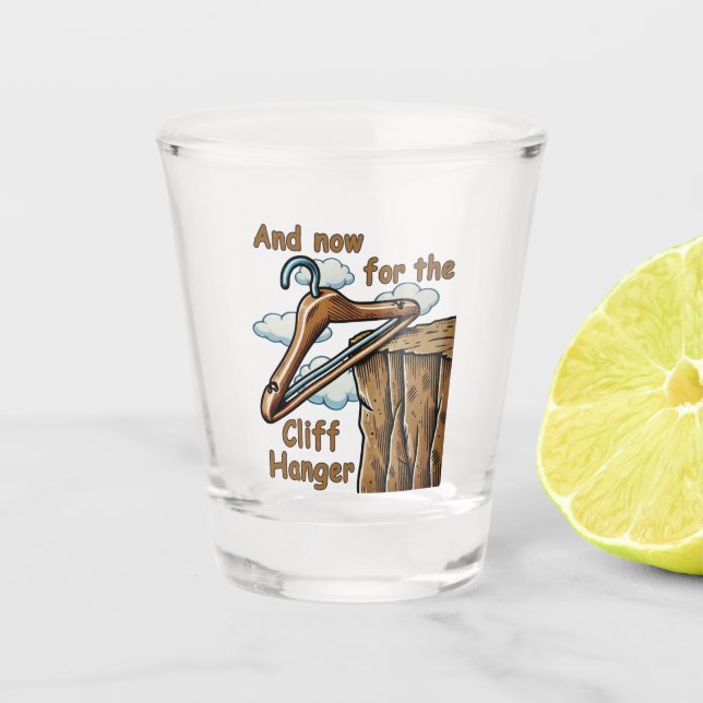 Fun Image of Cliff Hanger with Playful Wordplay Schnapsglas (Vorderseite)