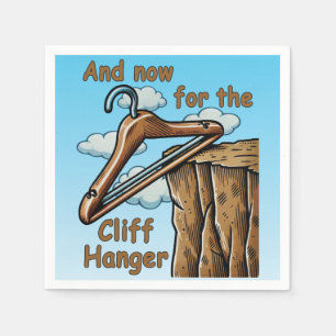 Fun Image of Cliff Hanger with Playful Wordplay Serviette