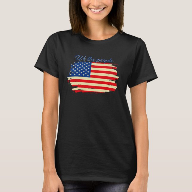 FUN INSPIRATIONAL TEE WE THE PEOPLE AMERICAN FLAG  (Vorderseite)