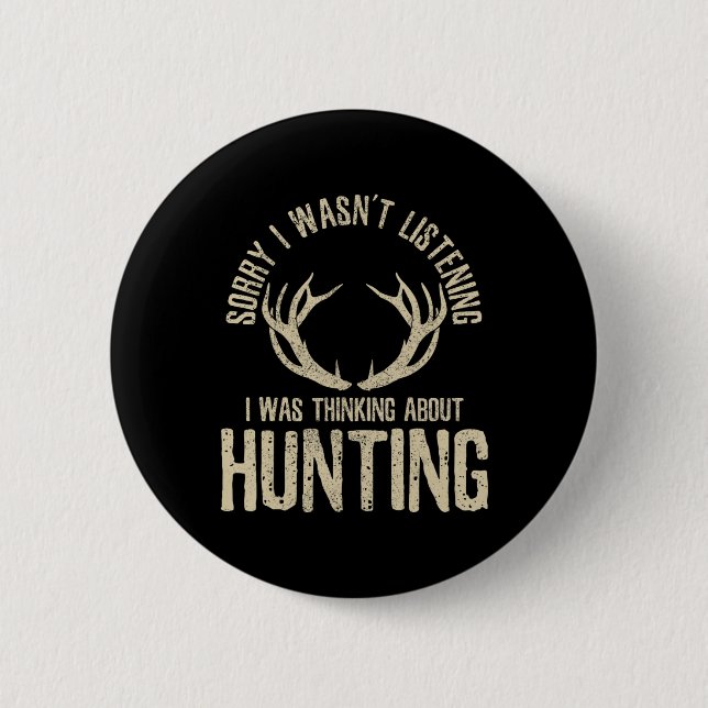 Fun Junting Quote Sprichwort Deer Venison Elk Hunt Button (Vorderseite)