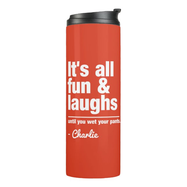 FUN & LAUGHS individuelle Name & Farbtumbler Thermosbecher (Nach links gedreht)
