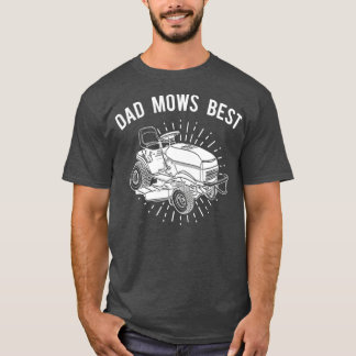 Fun Lawn Mower T Vater Mows Best Lawnmäwer T-Shirt