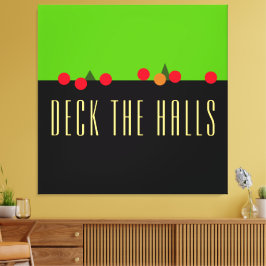 Fun Limon Schwarz DECK THE HALLS Mantel Text Leinwanddruck