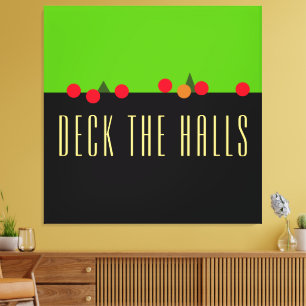 Fun Limon Schwarz DECK THE HALLS Mantel Text Leinwanddruck
