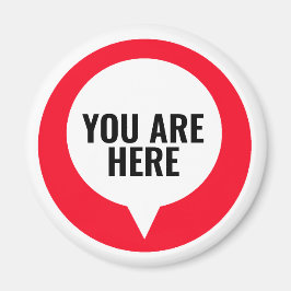 Fun Location Sie sind hier Design Magnet