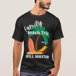 Fun Matching Family Beach Road Trip Cool GRILL MAS T-Shirt