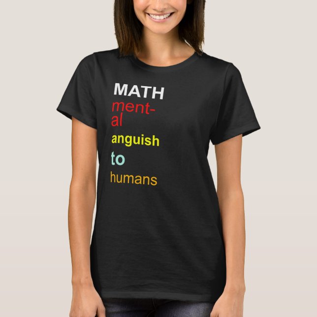 Fun Mathe Akronym Mental Anguans für den Menschen T-Shirt (Vorderseite)