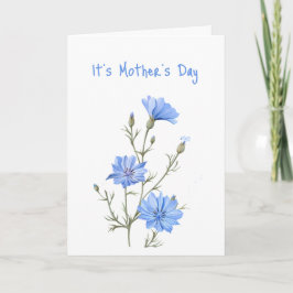 Fun Mother's Day Beautiful Blue Wild Chicory Karte