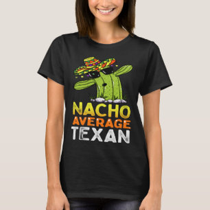 Fun Native Texan Spaß Sprichwort Zuhause Texas T-Shirt