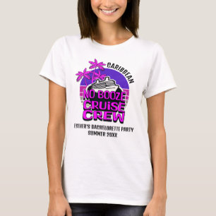 Fun NO BOOZE CRUISE CREW Junggeselinnen-Abschied T-Shirt