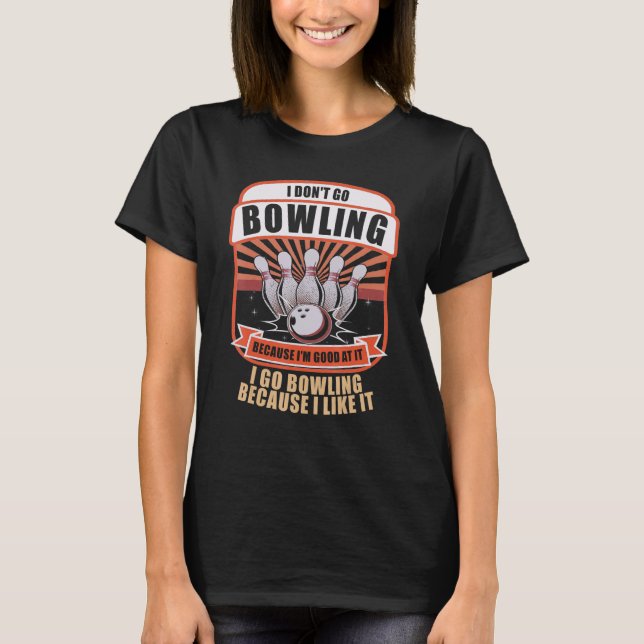 Fun Novelty Bowlers Team Why I Bowl Funny Bowling T-Shirt (Vorderseite)