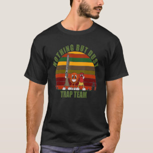 Fun Novelty Clay Pigeon Team Nothing außer Dust TR T-Shirt