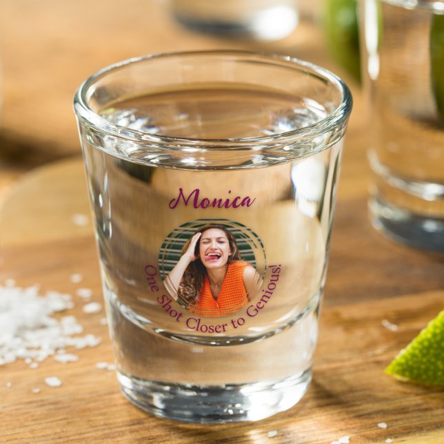 Fun "One Shoot Naher to Genious" Foto Schnapsglas (funny one shot closer to genious photo shot glass)