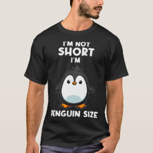 Fun Penguin Animals Zoo I bin nicht Kurz, ich bin T-Shirt