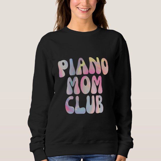 Fun Piano Mama Club Mitgliedschaft Sweatshirt (Vorderseite)