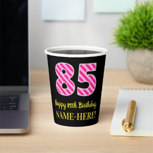 Fun Pink Streifen "85": Glücklicher 85. Geburtstag Pappbecher