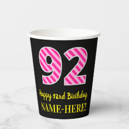 Fun Pink Streifen "92": Happy 92. Geburtstag + Nam Pappbecher