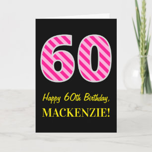 Fun Pink Striped "60"; Happy 60. Geburtstag; Name Karte