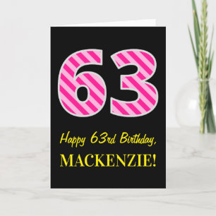 Fun Pink Striped "63"; Happy 63. Geburtstag; Name Karte