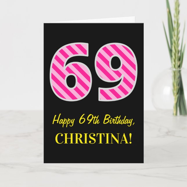 Fun Pink Striped "69"; Happy 69. Geburtstag; Name Karte (Vorderseite)
