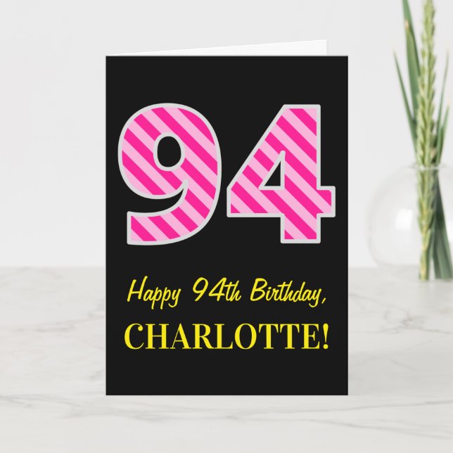 Fun Pink Striped "94"; Happy 94. Geburtstag; Name Karte (Vorderseite)