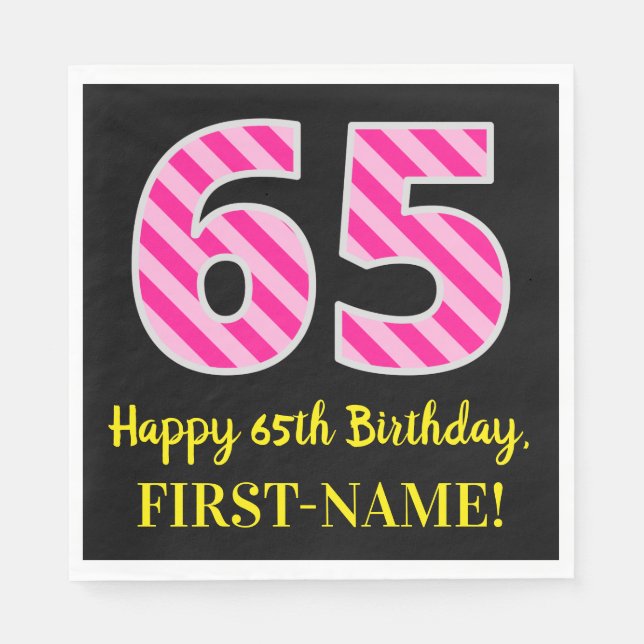 Fun Pink Stripes "65"; Happy 65 th Birthday; Name Serviette (Vorderseite)