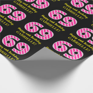 Fun Pink Stripes "69"; Happy 69. Geburtstag; Name Geschenkpapier