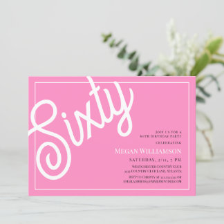 Fun Pink und White Script 60. Geburtstag Einladung