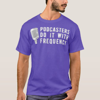 Fun Podcasting Podcast T-Shirt Geschenk