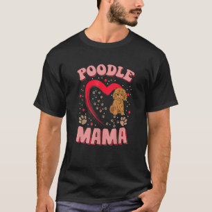 Fun Poodle Mama Pet Bekleidung Dog Poodle Mama vor T-Shirt