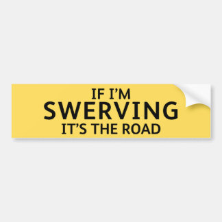 Fun Pothole Bumper Sticker IF I'M SWERVING... Autoaufkleber