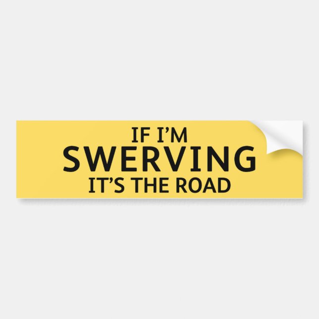 Fun Pothole Bumper Sticker IF I'M SWERVING... Autoaufkleber (Vorne)