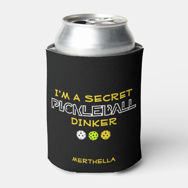FUN QUOTE I'm Secret Pickleball Dinker Dosenkühler (Kanne Vorderseite)