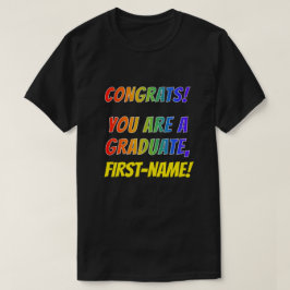 Fun Rainbow Look "GLÜCKWÜNSCHE! DU BIST EIN GRADUA T-Shirt