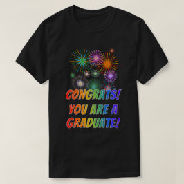 Fun Rainbow Look "GLÜCKWÜNSCHE! DU BIST EIN GRADUA T-Shirt