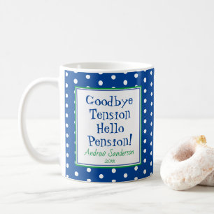 Fun Retirement Hallo Pensions Zitat Blau Kaffeetasse