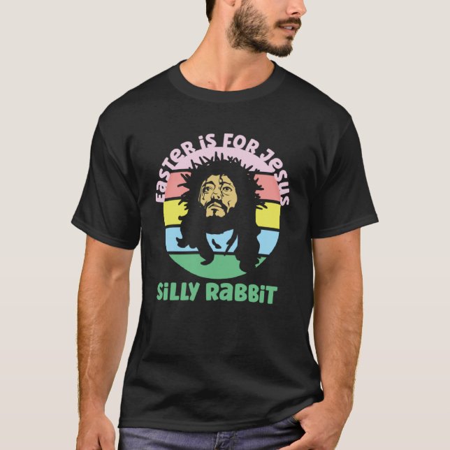 Fun Retro Easter Is For Jesus Silly Rabbit  1 T-Shirt (Vorderseite)