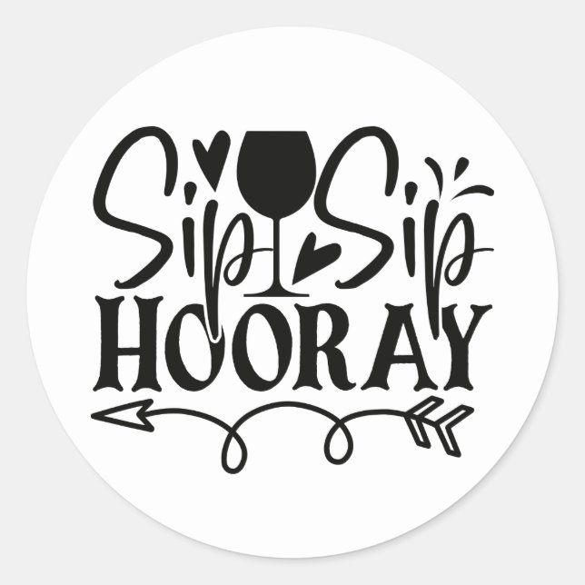 Fun Sip Hooray Schwarz und Weiß Hochzeit Runder Aufkleber (Vorderseite)