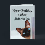 Fun Sister in Schwiegerzeit Geburtstag wünscht Sia Karte<br><div class="desc">Funny Sister-in-Schwiegertag wünscht dir Siam Cat Animal Spaß. Perfekt für diese Schwiegermutter in deinem Leben mit einem Gefühl von Spaß,  einer Liebe von Katzen und einem Geburtstag</div>