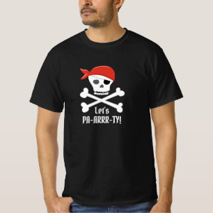 Fun Skull und Crossbones Pirate Lasst uns Party! T-Shirt