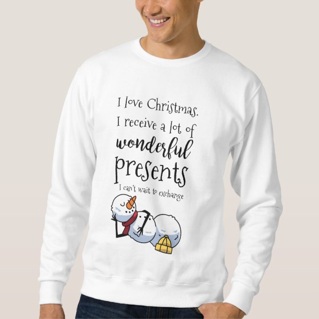 Fun Sleeping Snowman Zitat Sweatshirt (Vorderseite)