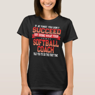 Fun Softball Team Coach Sprichwort Funny Coaches Z T-Shirt