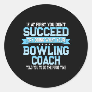 Fun Sport Coach Geschenk - Funny Bowling Coach Spr Runder Aufkleber