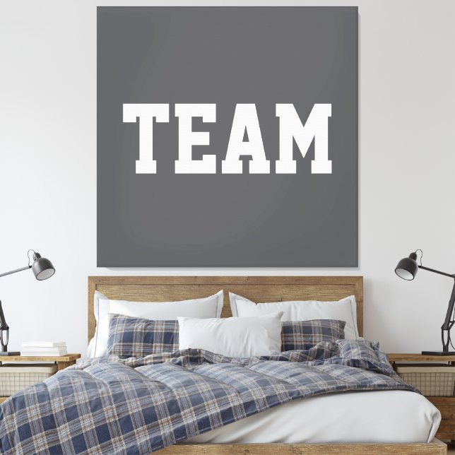 Fun Sporty Centered TEAM White Text On Modern Gray Leinwanddruck (Insitu (Schlafzimmer))