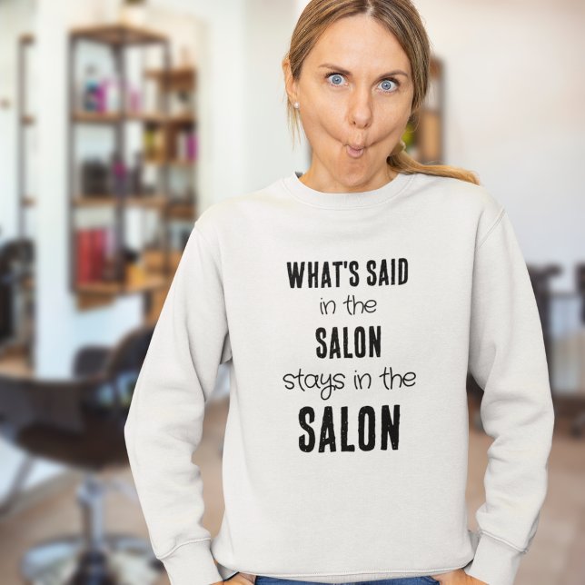 Fun Sprichwort Was im Salon gesagt wird T-Shirt (Von Creator hochgeladen)